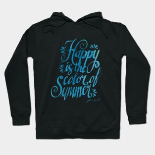 Happy is the Color of Summer Blue by Jan Marvin Hoodie